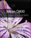 Nikon D800: From Snapshots to Great Shots Nikon D800: From Snapshots to Great Shots