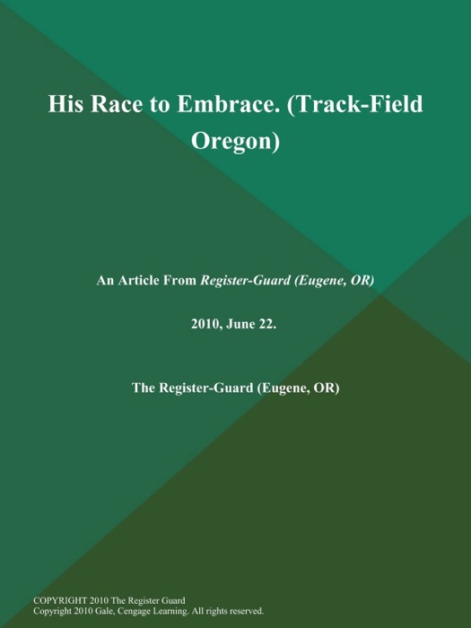 His Race to Embrace (Track-Field Oregon)