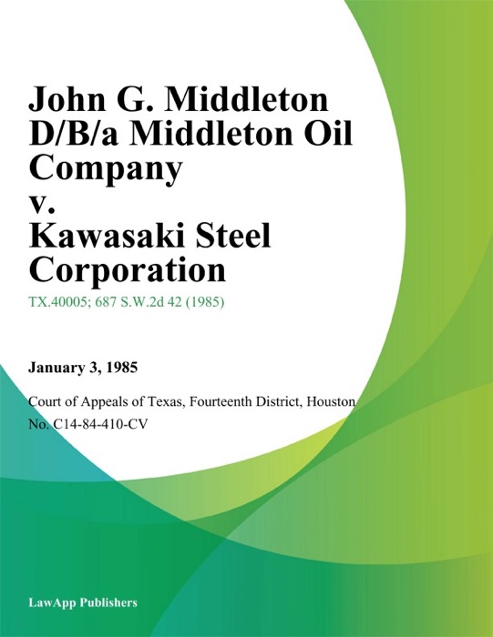 John G. Middleton D/B/A Middleton Oil Company v. Kawasaki Steel Corporation