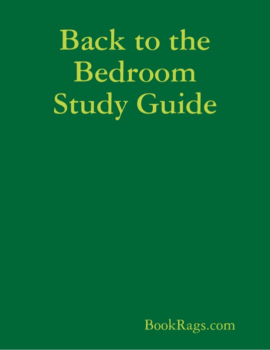 Back to the Bedroom Study Guide