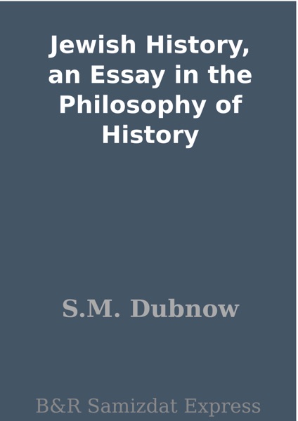 jewish history an essay on the philosophy of history Jewish history an essay in the philosophy of history, i write my master's thesis, creative writing phd scotland fevereiro 25, 2018 posted by. jewish history an essay on the philosophy of history Jewish history an essay in the philosophy of history, i write my master's thesis, creative writing phd scotland fevereiro 25, 2018 posted by.