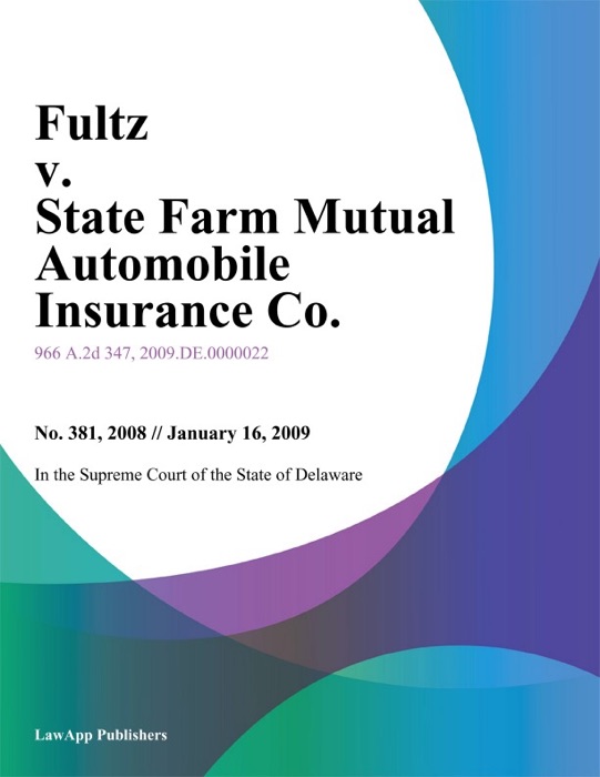 Fultz v. State Farm Mutual Automobile Insurance Co.