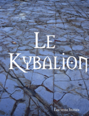 Le Kybalion - Les trois Initiés