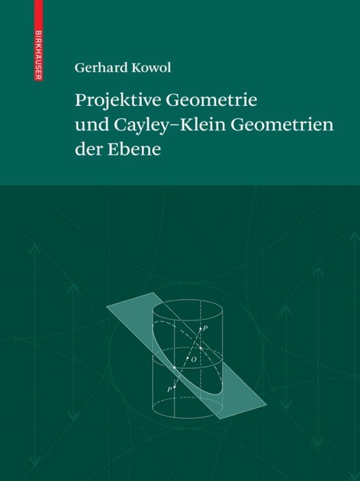 Projektive Geometrie und Cayley-Klein Geometrien der Ebene