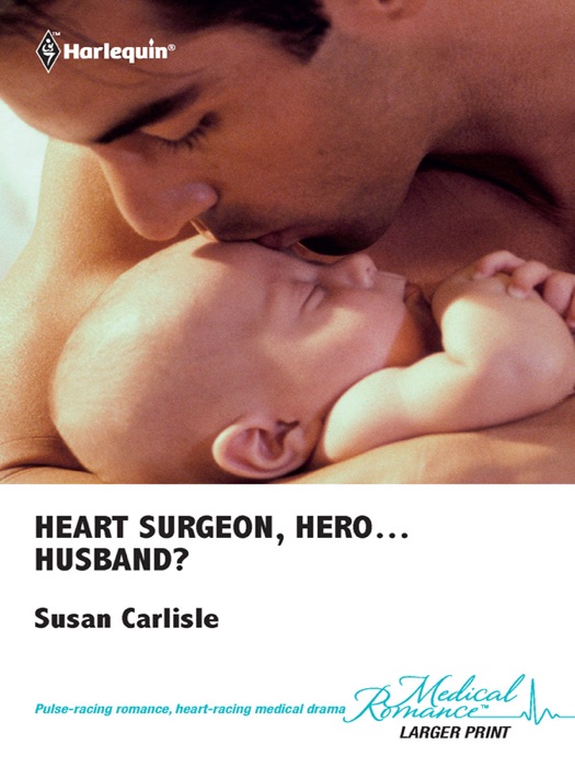 Heart Surgeon, Hero...Husband?