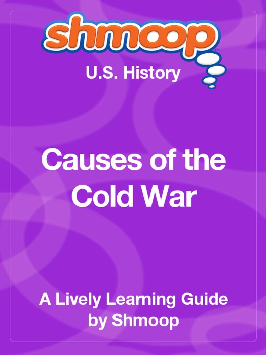 Cold War: Causes & Origins