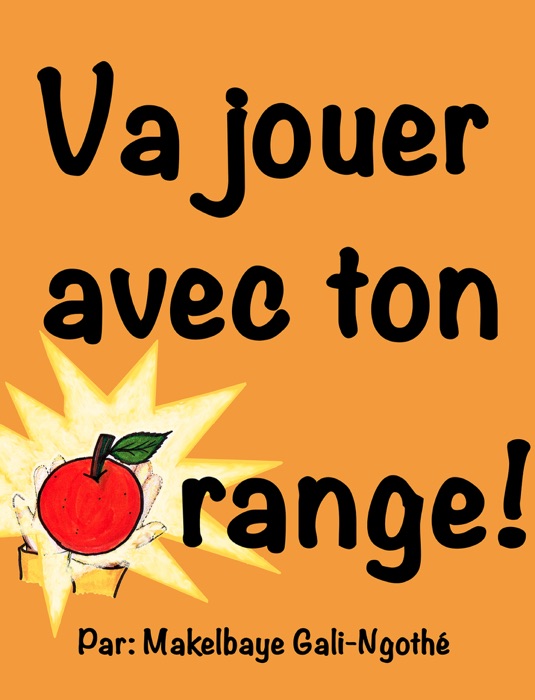 Vas Jouer Avec Ton Orange!