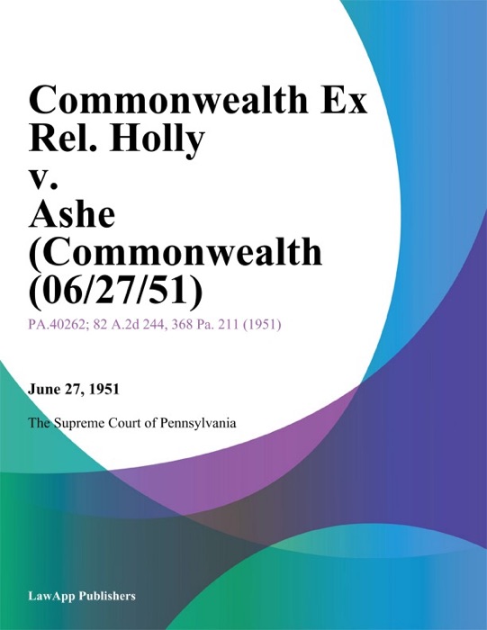 Commonwealth Ex Rel. Holly v. Ashe (Commonwealth