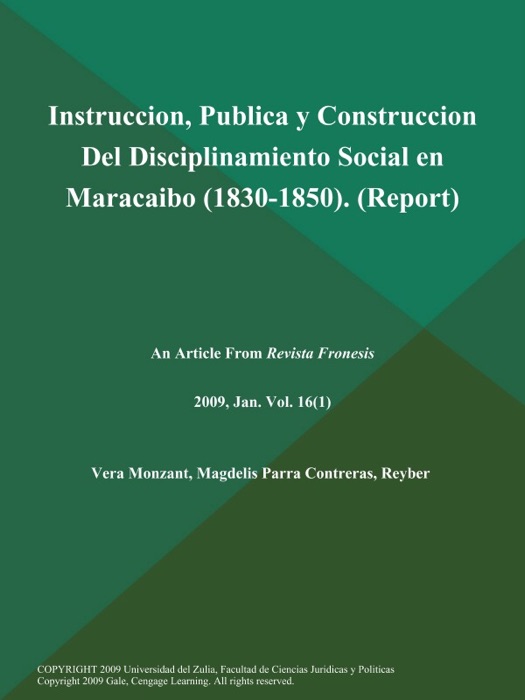 Instruccion, Publica y Construccion Del Disciplinamiento Social en Maracaibo (1830-1850) (Report)