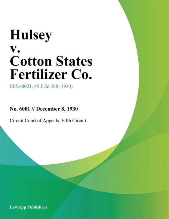 Hulsey v. Cotton States Fertilizer Co.