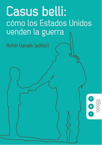 Casus belli: cómo los Estados Unidos venden la guerra