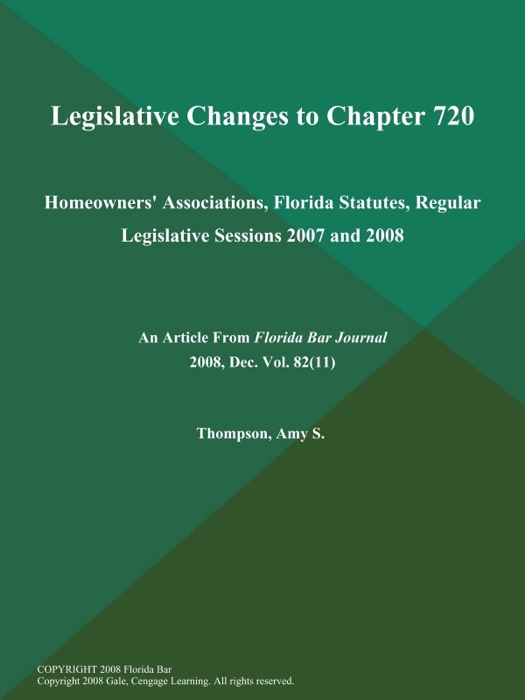 Legislative Changes to Chapter 720: Homeowners' Associations, Florida Statutes, Regular Legislative Sessions 2007 and 2008