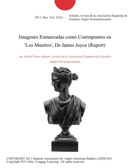 Imagenes Enmarcadas como Contrapuntos en 'Los Muertos', De James Joyce (Report)