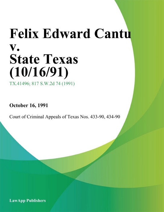 Felix Edward Cantu v. State Texas