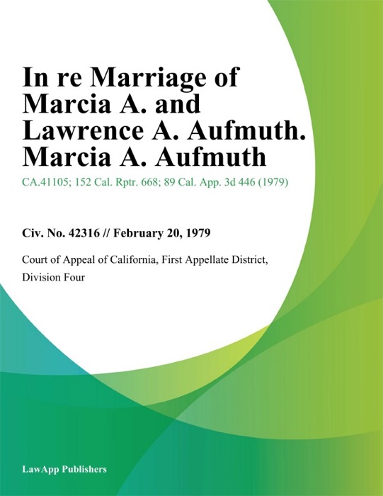 In Re Marriage of Marcia A. and Lawrence A. Aufmuth. Marcia A. Aufmuth