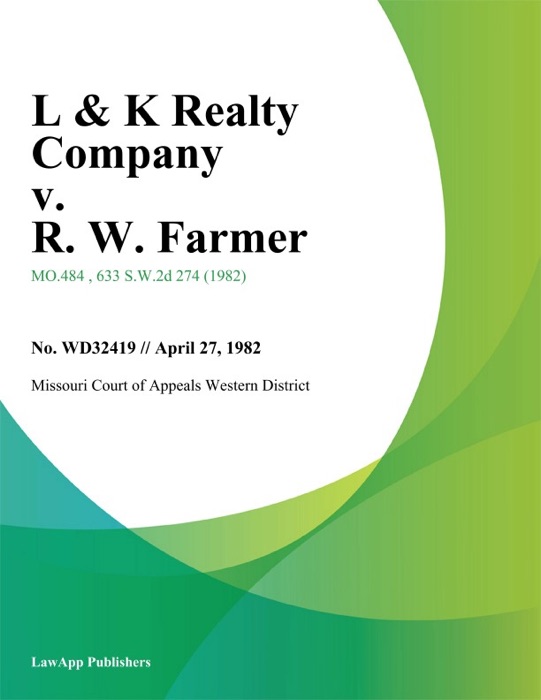 L & K Realty Company v. R. W. Farmer