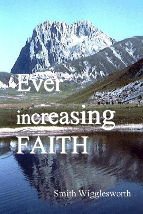 Ever Increasing FAITH