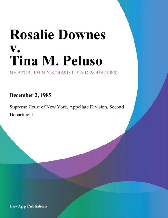 Rosalie Downes v. Tina M. Peluso