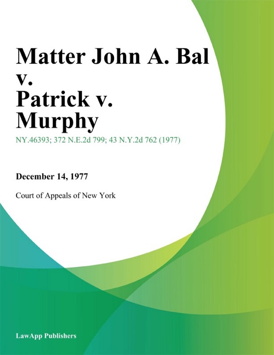 Matter John A. Bal v. Patrick v. Murphy