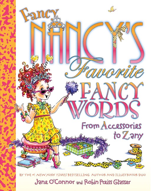 Fancy Nancy's Favorite Fancy Words