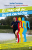 El manual del buen corredor - Javier Serrano