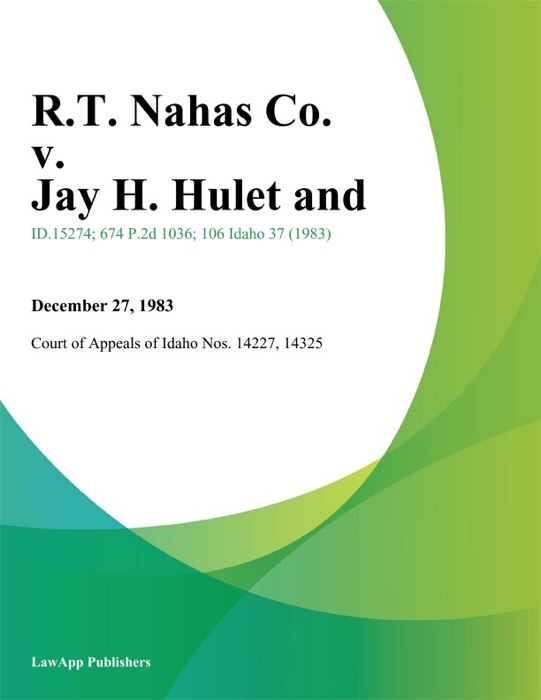 R.T. Nahas Co. v. Jay H. Hulet and