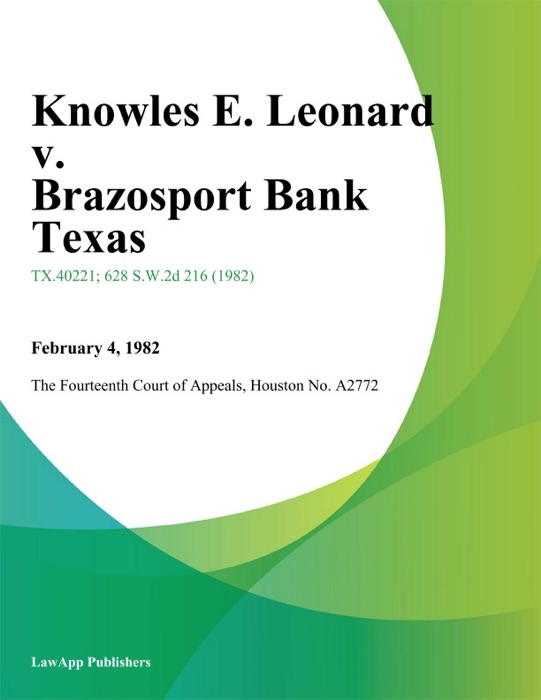 Knowles E. Leonard v. Brazosport Bank Texas