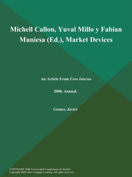 Michell Callon, Yuval Millo y Fabian Muniesa (Ed.), Market Devices