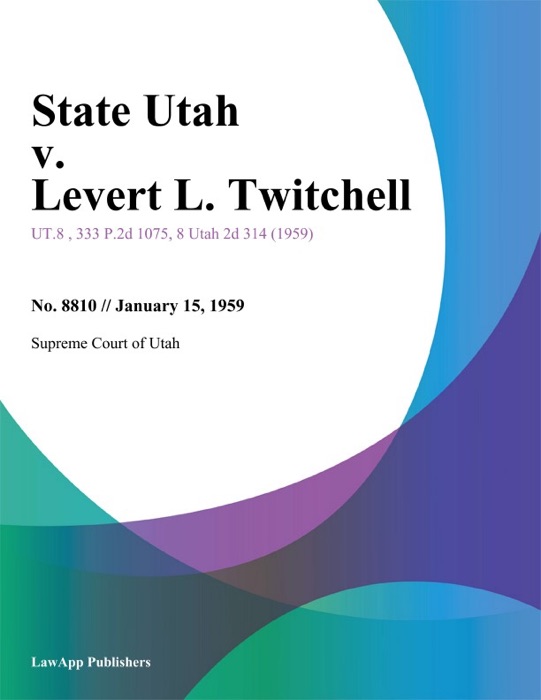 State Utah v. Levert L. Twitchell