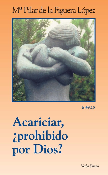 Acariciar, ¿prohibido por Dios?