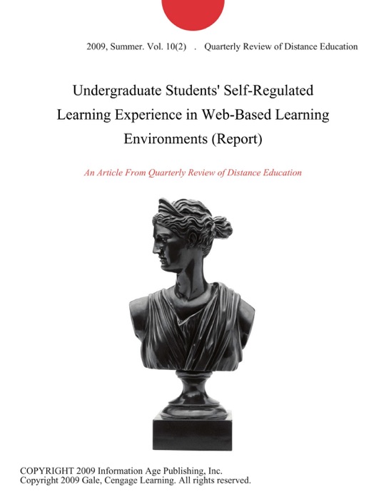 Undergraduate Students' Self-Regulated Learning Experience in Web-Based Learning Environments (Report)