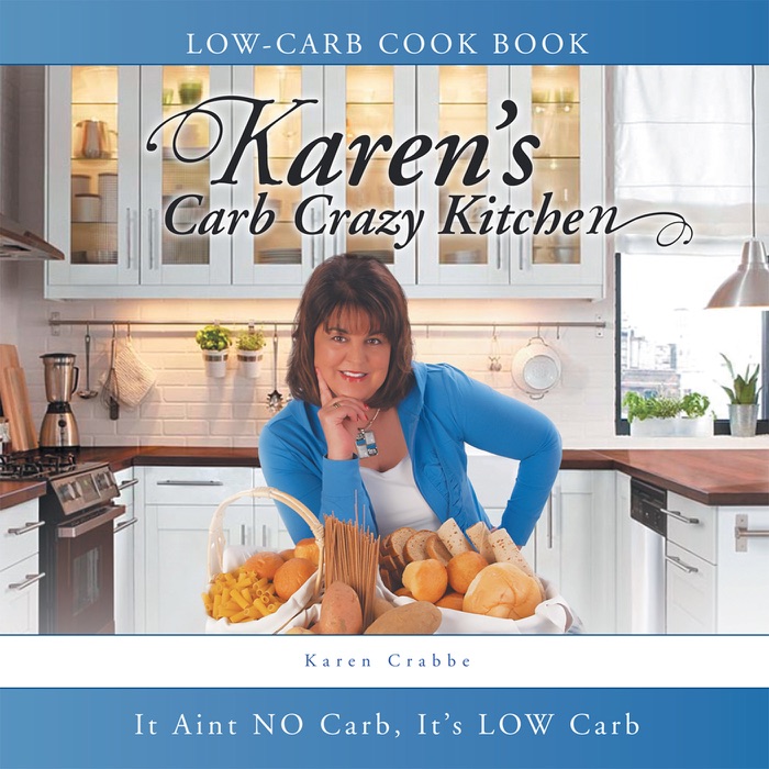 Karen's Carb Crazy Kitchen