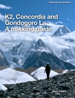 K2, Concordia and Gondogoro La - A Trekking Guide