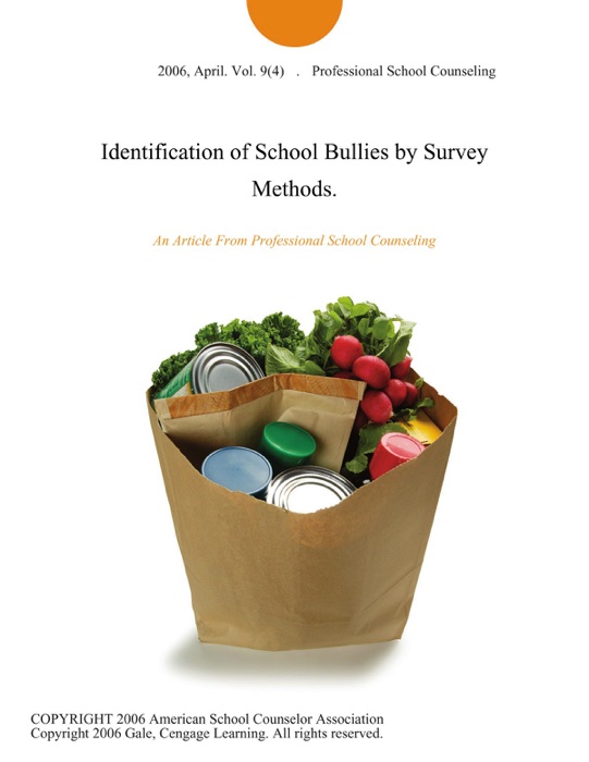 Identification of School Bullies by Survey Methods.