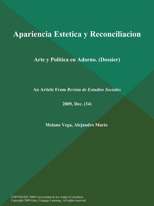 Apariencia Estetica y Reconciliacion: Arte y Politica en Adorno (Dossier)