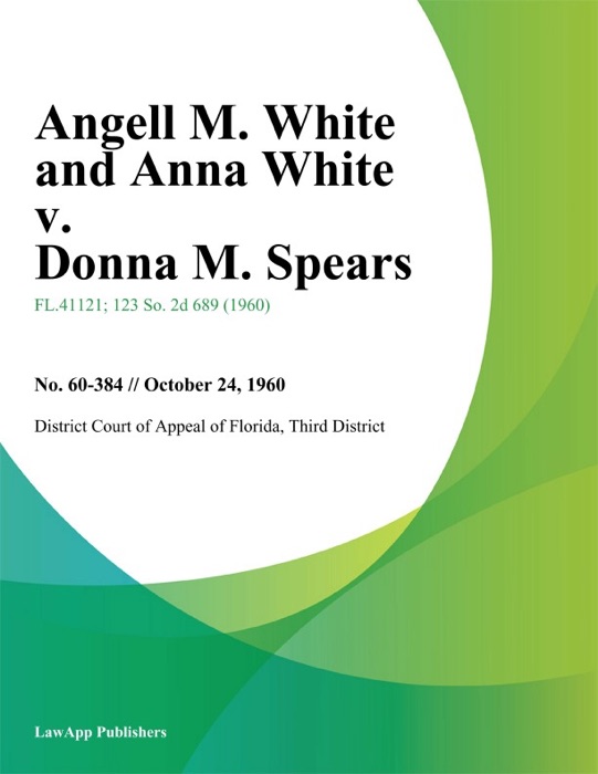 Angell M. White and Anna White v. Donna M. Spears