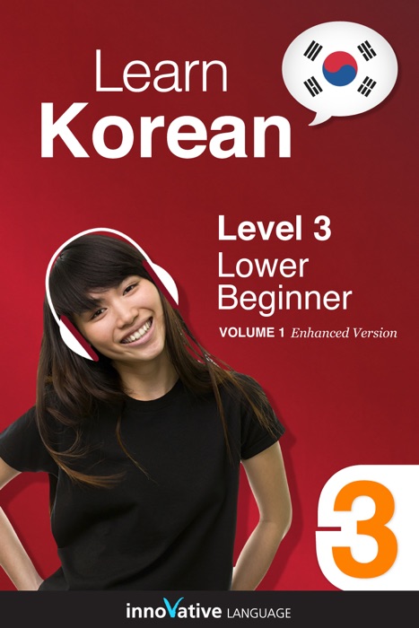 Learn Korean - Level 3: Lower Beginner Korean (Enhanced Version)