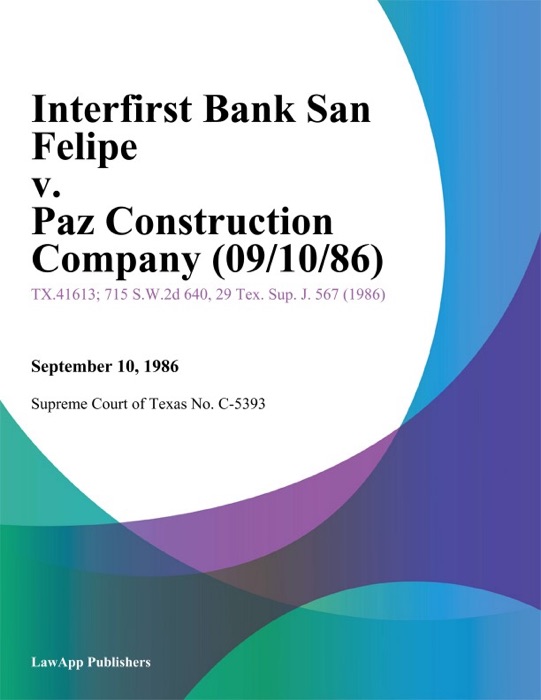 Interfirst Bank San Felipe v. Paz Construction Company