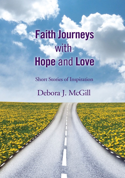 Faith Journeys With Hope And Love