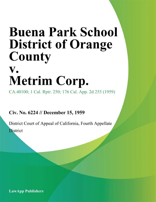 Buena Park School District Of Orange County V. Metrim Corp.