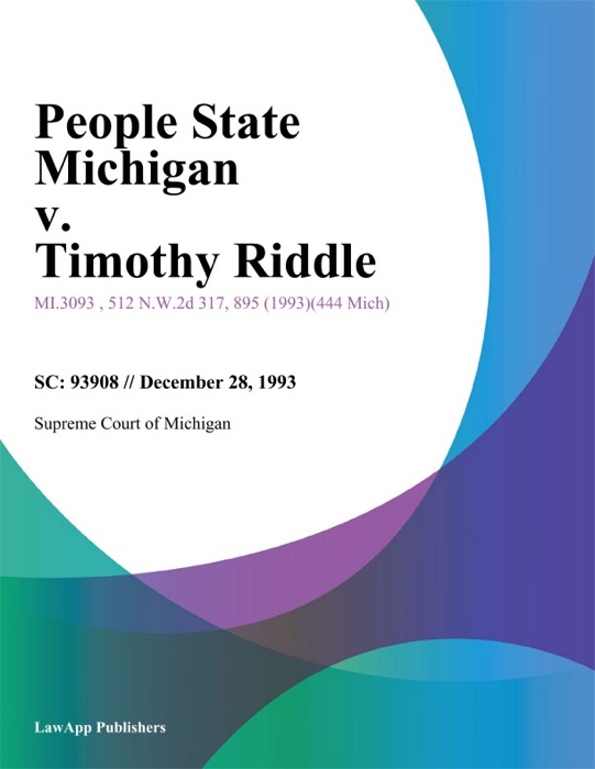 People State Michigan v. Timothy Riddle