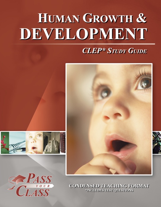 Human Growth and Development CLEP Test Study Guide - PassYourClass