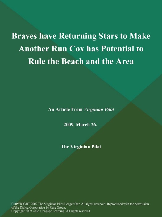 Braves have Returning Stars to Make Another Run Cox has Potential to Rule the Beach and the Area