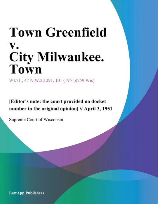 Town Greenfield v. City Milwaukee. Town