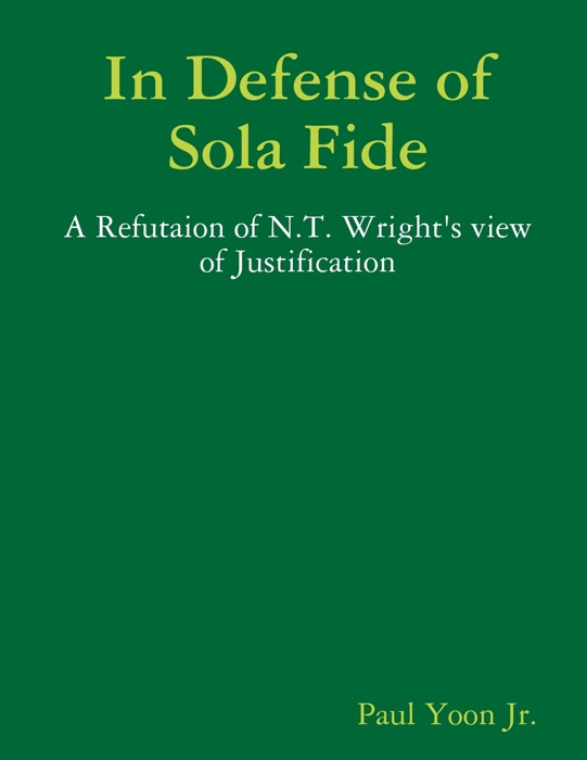 In Defense of Sola Fide