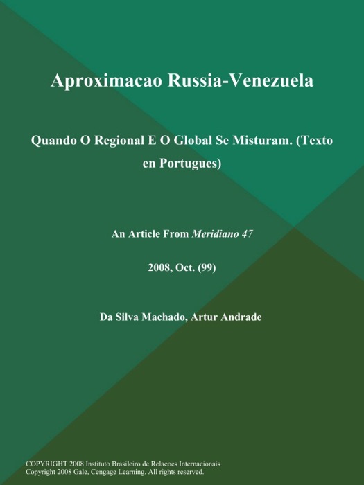 Aproximacao Russia-Venezuela: Quando O Regional E O Global Se Misturam (Texto en Portugues)