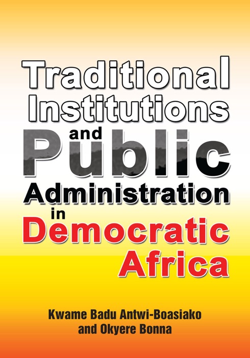 Traditional Institutions And Public Administration In Democratic Africa