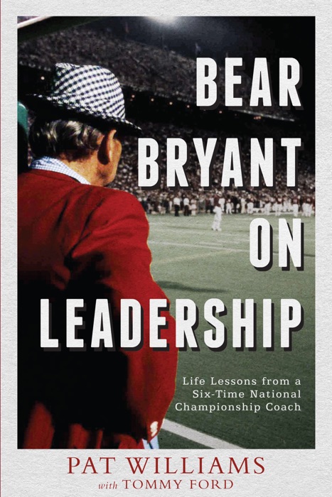 Bear Bryant On Leadership