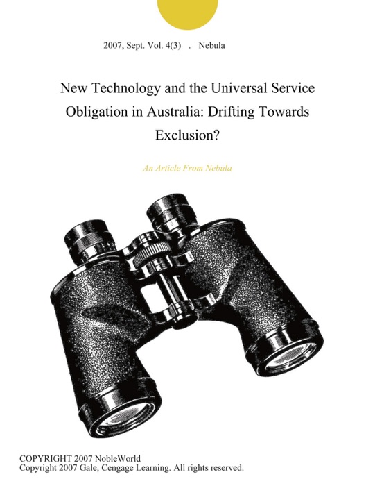 New Technology and the Universal Service Obligation in Australia: Drifting Towards Exclusion?