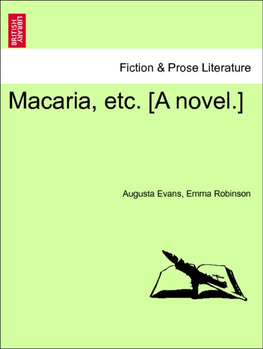 Macaria, etc. [A novel.] vol. I